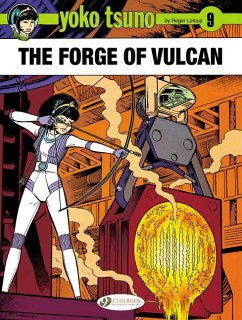 Yoko Tsuno Vol. 9: The Forge of Vulcan - Leloup, Roger