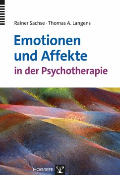 Emotionen und Affekte in der Psychotherapie - Sachse, Rainer;Langens, Thomas A.