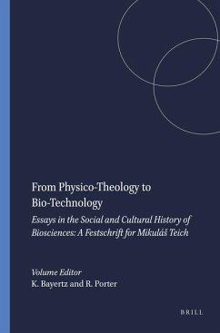 From Physico-Theology to Bio-Technology - BAYERTZ, Kurt / PORTER, Roy (eds.)