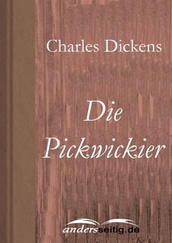Die Pickwickier (eBook, ePUB) - Dickens, Charles
