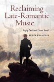 Reclaiming Late-Romantic Music (eBook, ePUB)