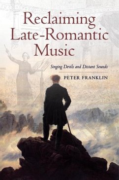 Reclaiming Late-Romantic Music (eBook, ePUB) - Franklin, Peter