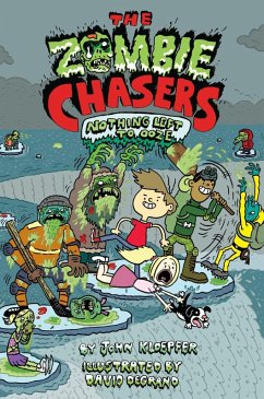The Zombie Chasers #5: Nothing Left to Ooze (eBook, ePUB) - Kloepfer, John
