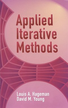 Applied Iterative Methods (eBook, ePUB) - Hageman, Louis A.; Young, David M.