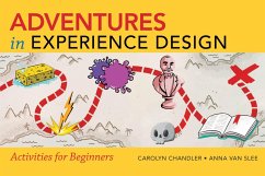 Adventures in Experience Design (eBook, PDF) - Chandler, Carolyn; Slee, Anna van