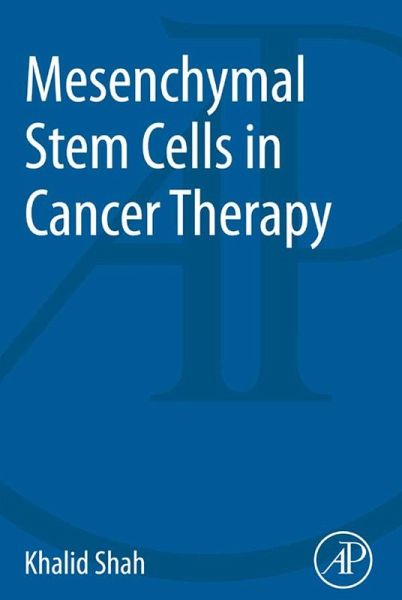 Mesenchymal Stem Cells in Cancer Therapy (eBook, ePUB) Mesenchymal Stem Cells in Cancer Therapy (eBook, ePUB)