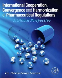 International Cooperation, Convergence and Harmonization of Pharmaceutical Regulations (eBook, ePUB) - Lezotre, Pierre-Louis