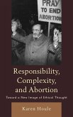 Responsibility, Complexity, and Abortion (eBook, ePUB)