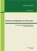 Funktionsverbgefüge im Deutschen: Computerlexikographische Probleme und Lösungsansätze (eBook, PDF)