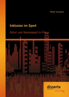 Inklusion im Sport: Schul- und Vereinssport im Fokus (eBook, PDF) - Heubach, Pieter