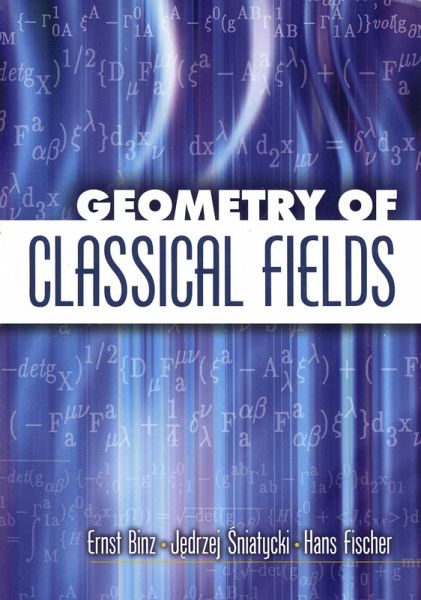 Geometry of Classical Fields (eBook, ePUB) Geometry of Classical Fields (eBook, ePUB)