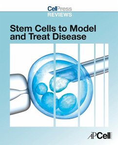 Cover Cell Press Reviews: Stem Cells to Model and Treat Disease (eBook, ePUB)