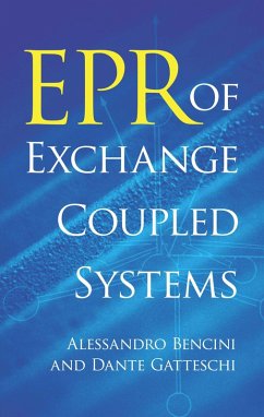 EPR of Exchange Coupled Systems (eBook, ePUB) - Bencini, Alessandro; Gatteschi, Dante