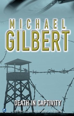 Death In Captivity (eBook, ePUB) - Gilbert, Michael Death In Captivity (eBook, ePUB) - Gilbert, Michael