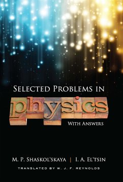 Selected Problems in Physics with Answers (eBook, ePUB) - Shaskol'Skaya, M. P.; El'Tsin, I. A.