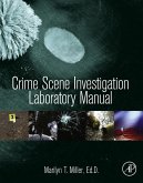 Crime Scene Investigation Laboratory Manual (eBook, ePUB) Crime Scene Investigation Laboratory Manual (eBook, ePUB)