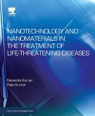 Nanotechnology and Nanomaterials in the Treatment of Life-threatening Diseases (eBook, ePUB)