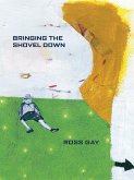 Bringing the Shovel Down (eBook, ePUB) Bringing the Shovel Down (eBook, ePUB)