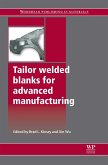 Tailor Welded Blanks for Advanced Manufacturing (eBook, ePUB) Tailor Welded Blanks for Advanced Manufacturing (eBook, ePUB)