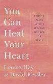 You Can Heal Your Heart (eBook, ePUB)