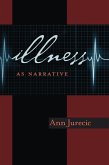 Illness as Narrative (eBook, ePUB)