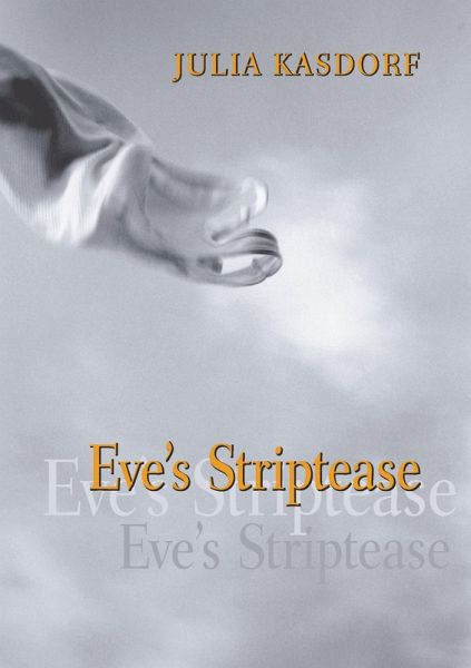 Eve's Striptease (eBook, ePUB) Eve's Striptease (eBook, ePUB)