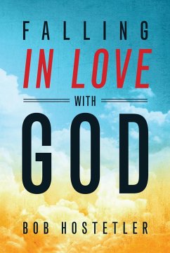 Falling in Love with God (eBook, ePUB) - Hostetler, Bob
