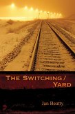 The Switching/Yard (eBook, ePUB) The Switching/Yard (eBook, ePUB)