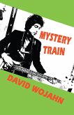 Mystery Train (eBook, ePUB) Mystery Train (eBook, ePUB)