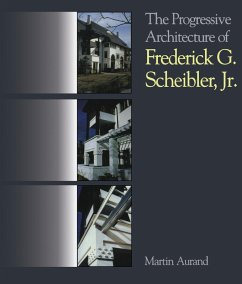 The Progressive Architecture Of Frederick G. Scheibler, Jr (eBook, ePUB) - Aurand, Martin