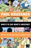 Who's to Say What's Obscene? (eBook, ePUB) Who's to Say What's Obscene? (eBook, ePUB)