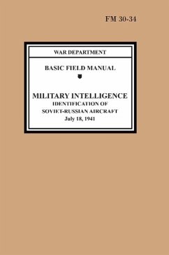 Identification of Soviet-Russian Aircraft (Basic Field Manual Military Intelligence FM 30-34) - War Department; United States Army