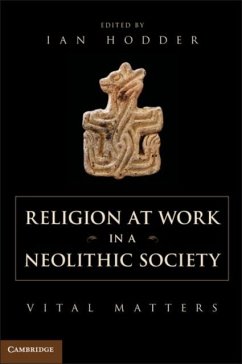 Religion at Work in a Neolithic Society (eBook, PDF)