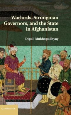 Warlords, Strongman Governors, and the State in Afghanistan (eBook, PDF) - Mukhopadhyay, Dipali