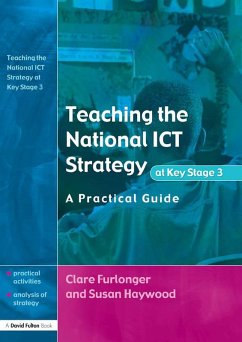 Teaching the National ICT Strategy at Key Stage 3 (eBook, ePUB) - Furlonger, Clare; Haywood, Susan