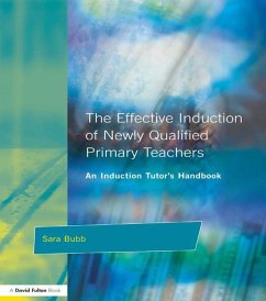 The Effective Induction of Newly Qualified Primary Teachers (eBook, ePUB) - Bubb, Sara; Mortimore, Peter