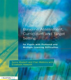 Baseline Assessment Curriculum and Target Setting for Pupils with Profound and Multiple Learning Difficulties (eBook, PDF) - Maskell, Sonia; Watkins, Fran; Haworth, Elizabeth