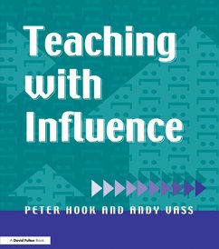 Teaching with Influence (eBook, PDF) - Hook, Peter; Vass, Andy