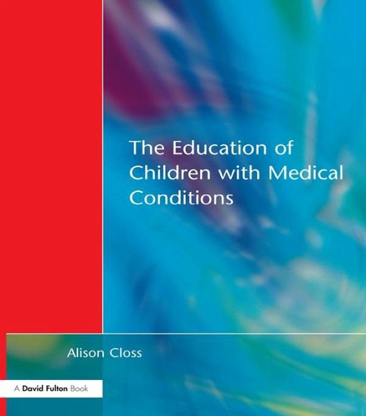 Education of Children with Medical Conditions (eBook, ePUB) Education of Children with Medical Conditions (eBook, ePUB)