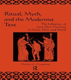 Ritual, Myth and the Modernist Text (eBook, PDF) - Carpentier, Martha