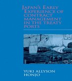 Japan's Early Experience of Contract Management in the Treaty Ports (eBook, PDF)