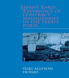 Japan's Early Experience of Contract Management in the Treaty Ports (eBook, ePUB) - Honjo, Yuki Allyson