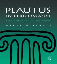 Plautus in Performance (eBook, ePUB) - Slater, Niall W.