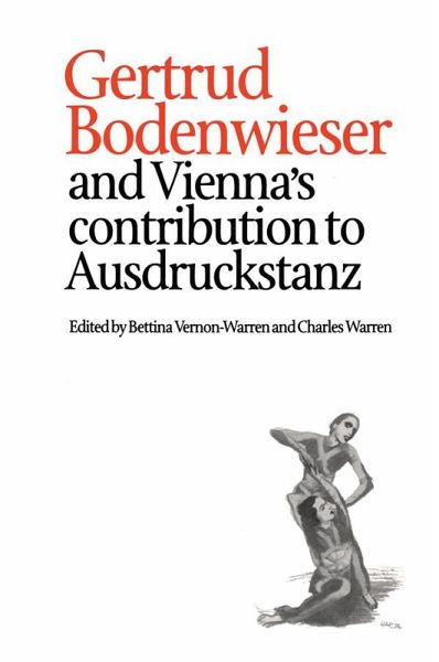 Gertrud Bodenwieser and Vienna's Contribution to Ausdruckstanz (eBook, ePUB)