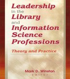 Leadership in the Library and Information Science Professions (eBook, ePUB) Leadership in the Library and Information Science Professions (eBook, ePUB)