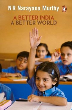 Better India: A Better World - Murthy, N. R.