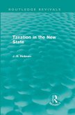 Taxation in the New State (Routledge Revivals) (eBook, ePUB)
