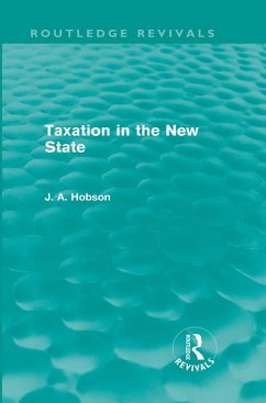 Taxation in the New State (Routledge Revivals) (eBook, PDF) - Hobson, J.