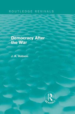 Democracy After The War (Routledge Revivals) (eBook, ePUB) - Hobson, J. A.
