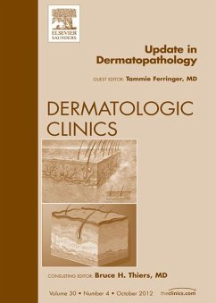Update in Dermatopathology, An Issue of Dermatologic Clinics (eBook, ePUB) - Ferringer MD, Tammie